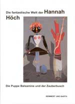 Die fantastische Welt der Hannah Höch