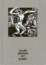 Galerie−Memoiren "Aller Anfang ist Kunst"